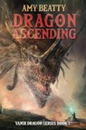 Dragon Ascending - Amy Beatty - 9781732467422