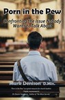 Porn in the Pew - Mark Denison - 9781732484634