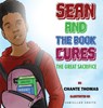 Sean and the Book Cures The Great Sacrifice...Can You Spare a Kidney? - Chante Thomas - 9781732505186