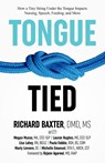 Tongue-Tied - MS DMD Richard Baxter - 9781732508200