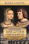 Anne and Louis Forever Bound - Rozsa Gaston - 9781732589971