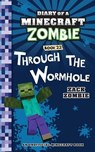 Diary of a Minecraft Zombie Book 22: Through the Wormhole - Zack Zombie - 9781732626577