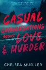 Casual Conversations About Love and Murder - Chelsea Mueller - 9781732656444