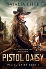 Pistol Daisy - Natalia Leigh - 9781732678248