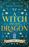 A Witch and Her Dragon: A Cozy Fantasy Shifter Romance - Emberly Wyndham - 9781732678279