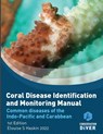 Coral Disease Identification and Monitoring Manual - Elouise S Haskin - 9781732692527