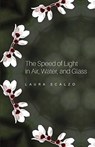 The Speed of Light in Air, Water, and Glass - Laura Scalzo - 9781732694002