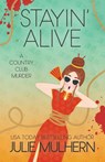 Stayin' Alive - Julie Mulhern - 9781732755918