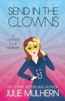Send in the Clowns - Julie Mulhern - 9781732755987