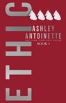Ethic 4 - Ashley Antoinette - 9781732831346