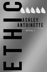 Ethic 5 - Ashley Antoinette - 9781732831353
