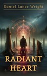 The Last Radiant Heart - Daniel Lance Wright - 9781732918207
