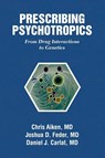 Prescribing Psychotropics - Chris Aiken - 9781732952263