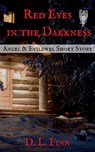 Red Eyes in the Darkness: A Short Story - D. L. Finn - 9781732966208