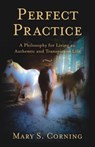 Perfect Practice - Mary S Corning - 9781732993808
