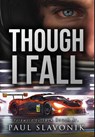 Slavonik, P: Though I Fall - Paul N Slavonik - 9781733025355