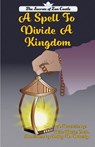 A Spell To Divide A Kingdom - Nita Marie Clark - 9781733055536