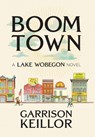 Boom Town - Garrison Keillor - 9781733074551