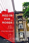 Red Is for Roses - Lisa Ann Varco ; Vanya Nikolova Pirincheva-Toteva - 9781733099509