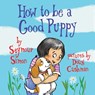 How to Be a Good Puppy - Seymour Simon - 9781733133791