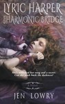 Lyric Harper & the Harmonic Bridge - JEN,  Lowry - 9781733138154