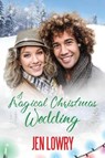 A Magical Christmas Wedding - LOWRY,  Jen - 9781733138178