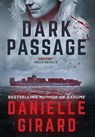Dark Passage - Danielle Girard - 9781733140423