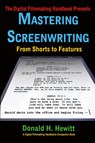 Mastering Screenwriting - Donald H. Hewitt - 9781733150248