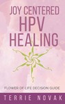 Joy Centered HPV Healing - Terrie Novak - 9781733158848