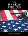 The Habeas Corpus Manual - Freebird Publishers - 9781733282611