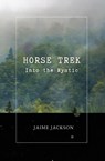 Horse Trek - Jaime Jackson - 9781733309479