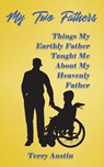 My Two Fathers - Terry Austin - 9781733313049