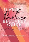 12-Week Partner Recovery Workbook - Beth Denison - 9781733313063