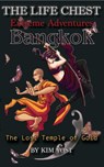 The Life Chest Extreme Adventures: Bangkok - Kim Yost ; Terie Spencer ; Donna Yost - 9781733333887