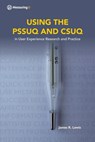 Using the Pssuq and Csuq: in User Experience Research and Practice - James R. Lewis - 9781733339209