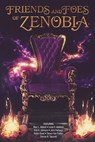 The Friends and Foes of Zenobia - Denise N. Tapscott ; Marc L. Abbott ; Linda D. Addison ; Kirk A Johnson ; Steven Van Patten ; Robin Reed ; John Palisano - 9781733396752
