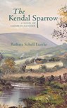 The Kendal Sparrow - Barbara Luetke - 9781733412605