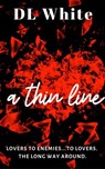 A Thin Line- Second Edition - DL White - 9781733415064
