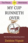 My Cup Runneth Over - Debbie Viguié - 9781733428125