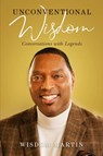 Unconventional Wisdom - Wisdom Martin - 9781733515429