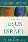 The Gospel of Matthew Through New Eyes Volume Two - Peter J Leithart - 9781733535601
