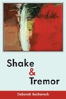 Shake and Tremor - Deborah Bacharach - 9781733556873
