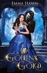 Of Goblins and Gold - Emma Hamm - 9781733558235