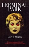 Terminal Park - Gary J Shipley - 9781733569439