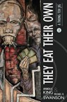 They Eat Their Own - KING,  Amanda K ; Swanson, Michael R - 9781733578325