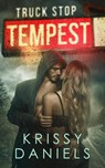 Truck Stop Tempest - Krissy Daniels - 9781733615969