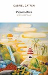 Pleromatica, or Elsinore's Trance - Gabriel Catren ; Thomas Murphy Jr. - 9781733628143
