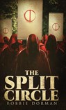 The Split Circle - Robbie Dorman - 9781733638838