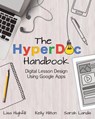 The Hyperdoc Handbook - Lisa Highfill ; Kelly Hilton ; Sarah Landis - 9781733646895