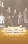 A New World: An American Sephardic Memoir - ANGEL,  Marc D. - 9781733658928